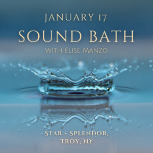 Sound Bath with Elise Manzo - January 17